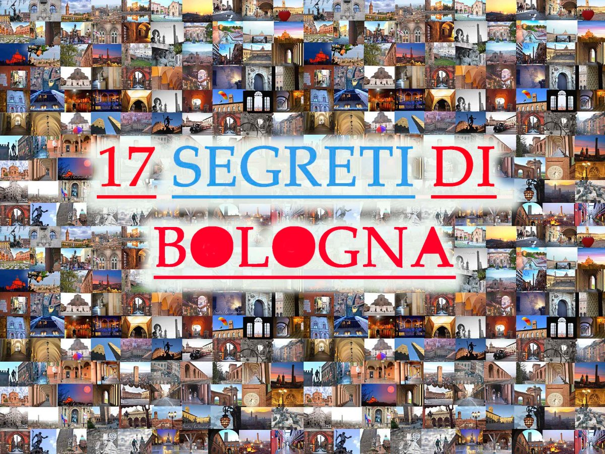 17 Segreti di&nbsp;Bologna